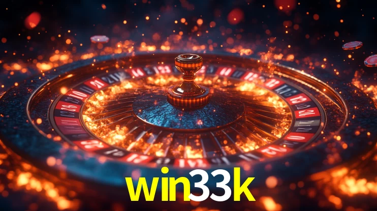 win33k: Seu Cassino Premiado com Pagamentos Rápidos